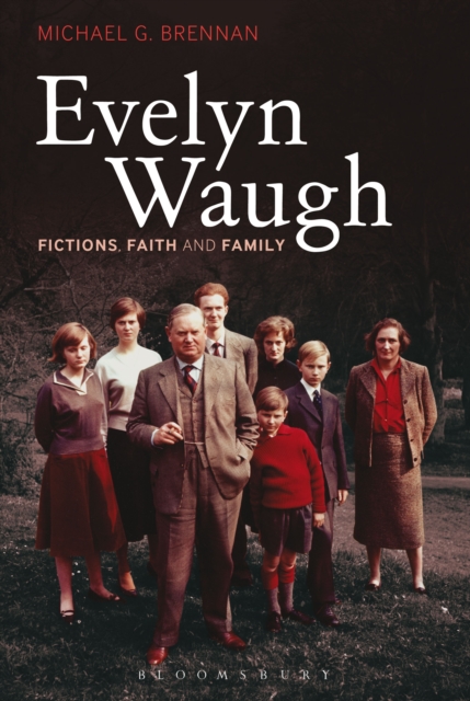 Evelyn Waugh : Fictions, Faith and Family, EPUB eBook