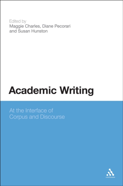 Academic Writing : At the Interface of Corpus and Discourse, PDF eBook