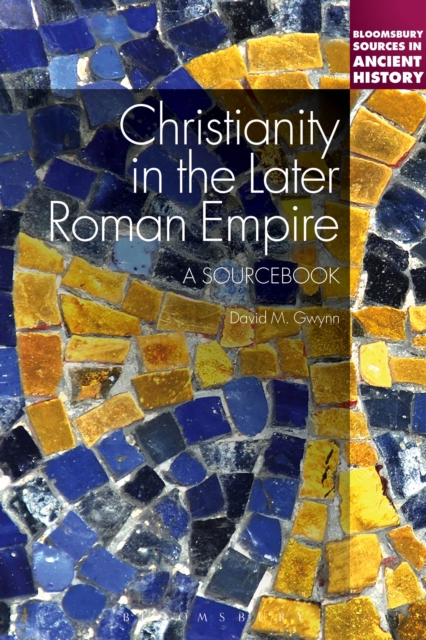 Christianity in the Later Roman Empire: A Sourcebook, EPUB eBook