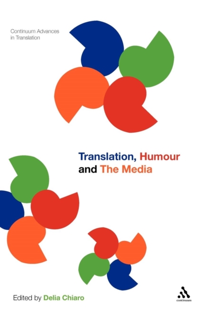 Translation, Humour and the Media : Translation and Humour Volume 2, Hardback Book