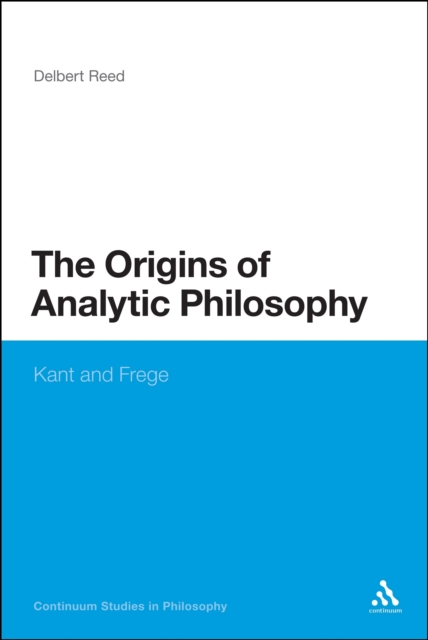 Origins of Analytic Philosophy : Kant and Frege, PDF eBook
