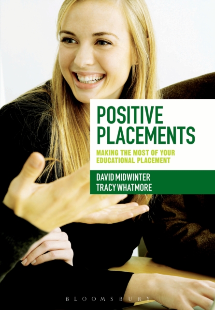 Positive Placements : Making the Most of Your Educational Placement, EPUB eBook