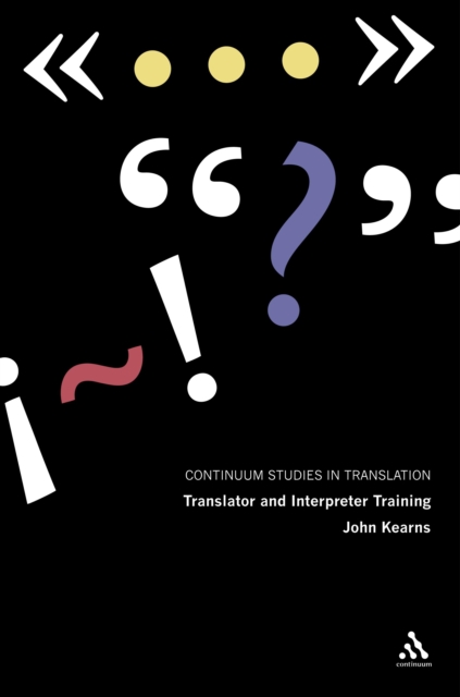 Translator and Interpreter Training : Issues, Methods and Debates, PDF eBook