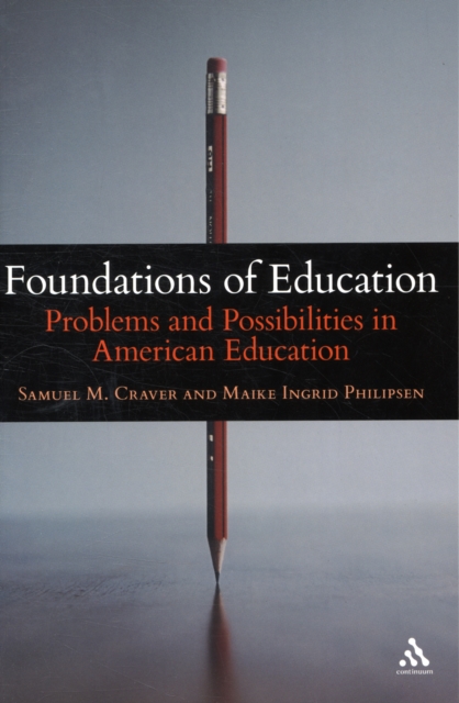 Foundations of Education : Problems and Possibilities in American Education, Paperback / softback Book