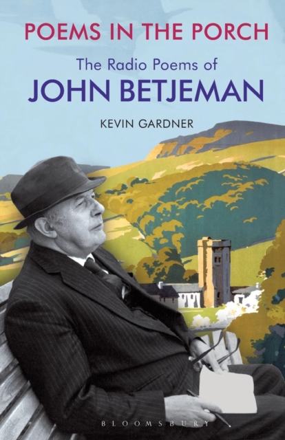 Poems in the Porch : The Radio Poems of John Betjeman, Paperback / softback Book