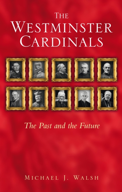 The Westminster Cardinals : The Past and the Future, PDF eBook