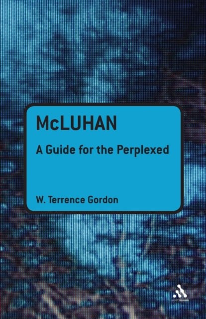 McLuhan: A Guide for the Perplexed, Paperback / softback Book