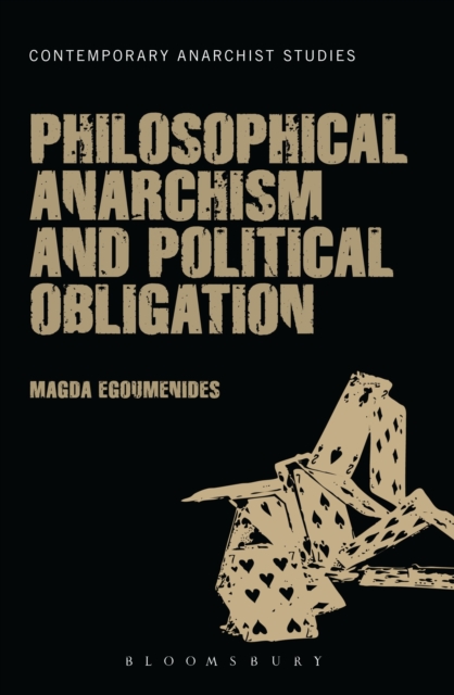 Philosophical Anarchism and Political Obligation, Paperback / softback Book