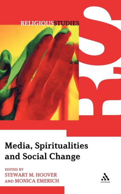 Media, Spiritualities and Social Change, Hardback Book