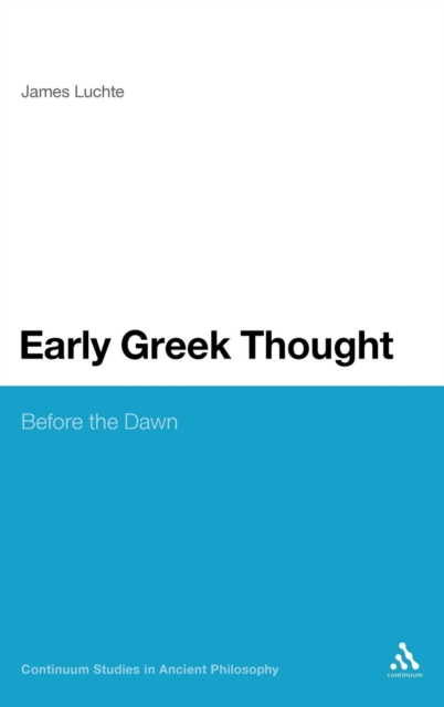Early Greek Thought : Before the Dawn, Hardback Book