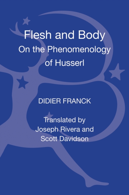 Flesh and Body : On the Phenomenology of Husserl, Hardback Book