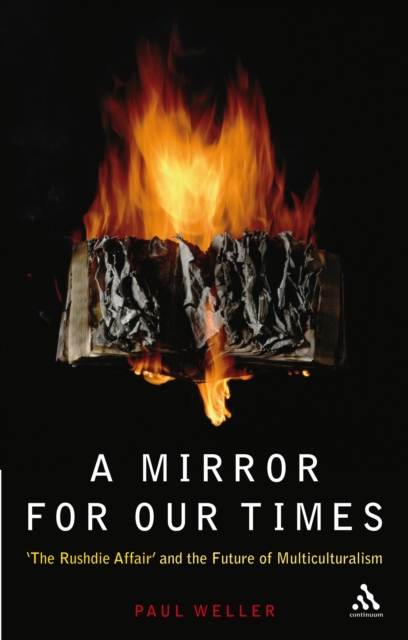 A Mirror For Our Times : 'The Rushdie Affair' and the Future of Multiculturalism, PDF eBook