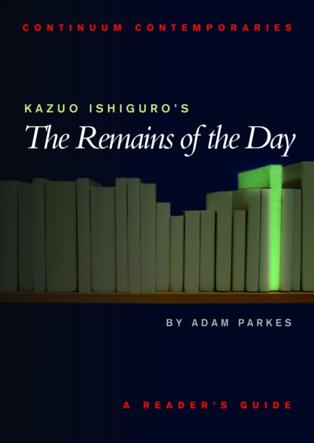 Kazuo Ishiguro's The Remains of the Day : A Reader's Guide, PDF eBook