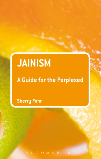 Jainism: A Guide for the Perplexed, Hardback Book