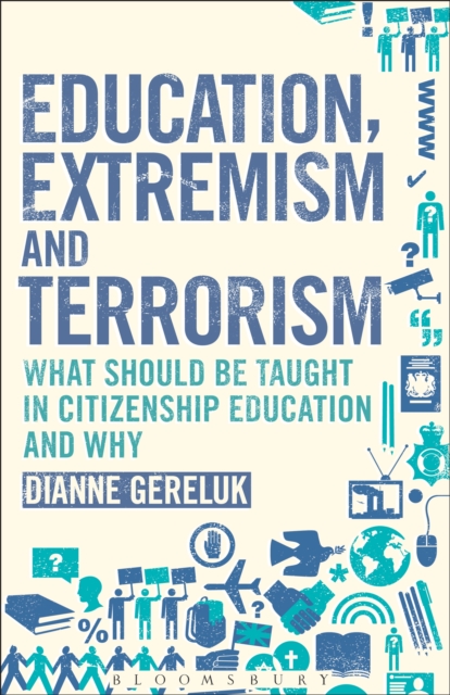 Education, Extremism and Terrorism : What Should be Taught in Citizenship Education and Why, PDF eBook