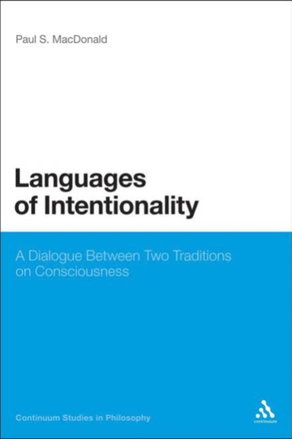 Languages of Intentionality : A Dialogue Between Two Traditions on Consciousness, PDF eBook