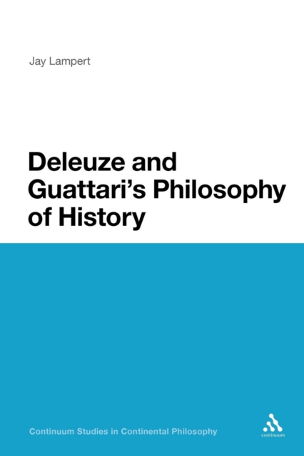 Deleuze and Guattari's Philosophy of History, Paperback / softback Book