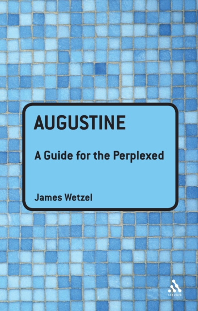 Augustine: A Guide for the Perplexed, EPUB eBook