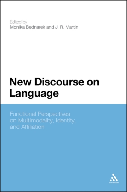 New Discourse on Language : Functional Perspectives on Multimodality, Identity, and Affiliation, Paperback / softback Book