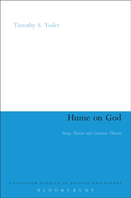 Hume on God : Irony, Deism and Genuine Theism, EPUB eBook