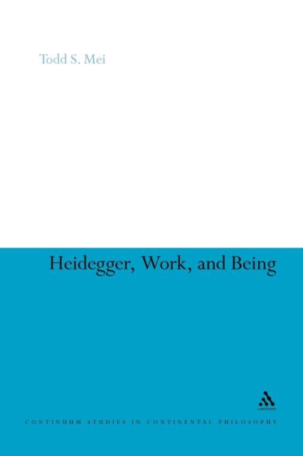 Heidegger, Work, and Being, Paperback / softback Book