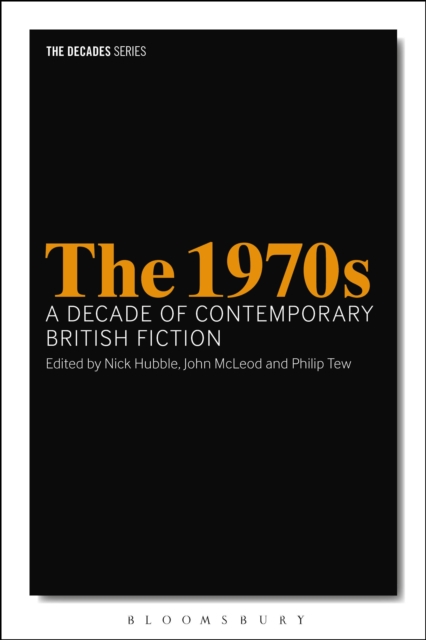 The 1970s: A Decade of Contemporary British Fiction, EPUB eBook