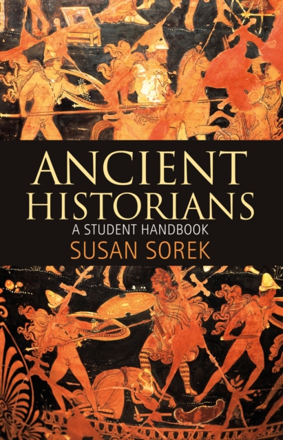 Ancient Historians : A Student Handbook, EPUB eBook