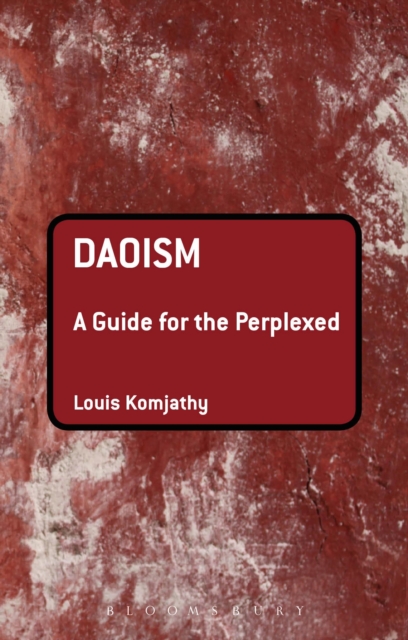 Daoism: A Guide for the Perplexed, Hardback Book
