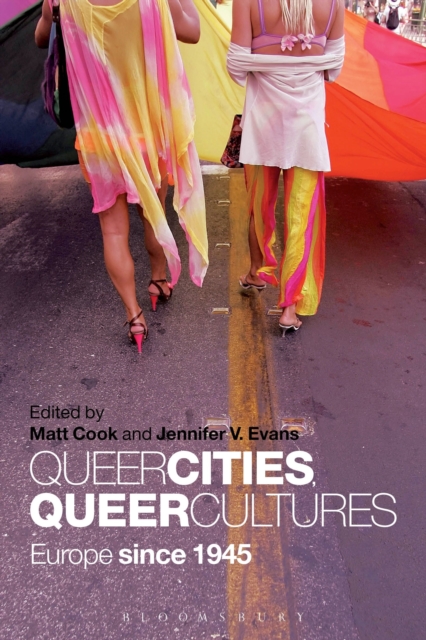 Queer Cities, Queer Cultures : Europe since 1945, Paperback / softback Book
