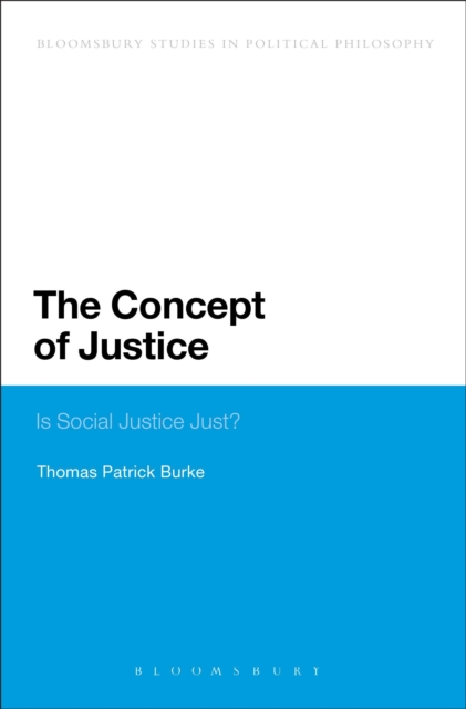 The Concept of Justice : Is Social Justice Just?, Paperback / softback Book