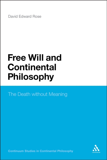 Free Will and Continental Philosophy : The Death without Meaning, PDF eBook