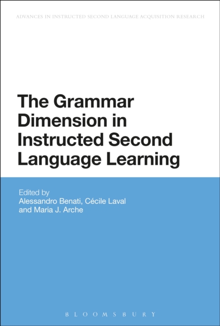 The Grammar Dimension in Instructed Second Language Learning, Hardback Book