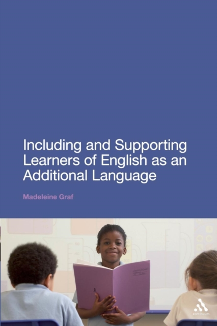 Including and Supporting Learners of English as an Additional Language, Paperback / softback Book
