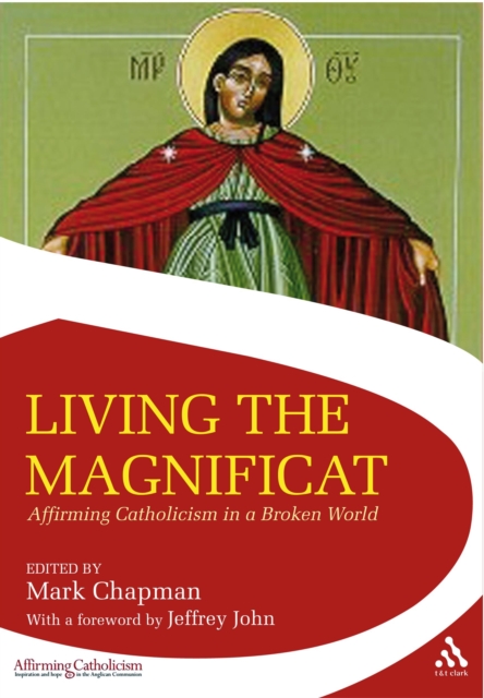 Living the Magnificat : Affirming Catholicism in a Broken World, PDF eBook