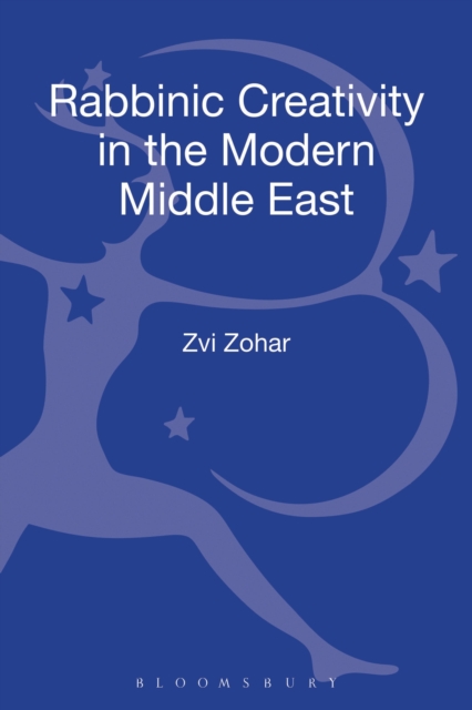 Rabbinic Creativity in the Modern Middle East, Hardback Book
