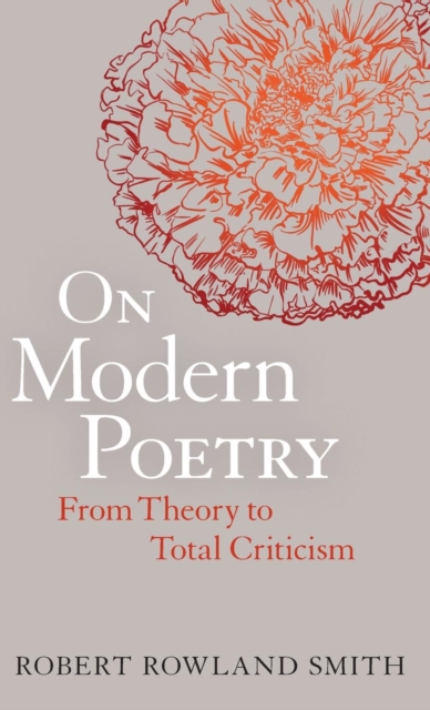 On Modern Poetry : From Theory to Total Criticism, Hardback Book
