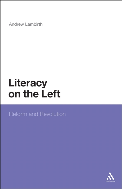 Literacy on the Left : Reform and Revolution, EPUB eBook