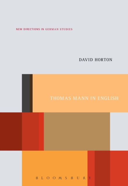 Thomas Mann in English : A Study in Literary Translation, Hardback Book