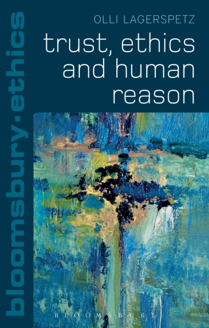 Trust, Ethics and Human Reason, Hardback Book