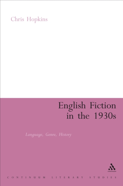 English Fiction in the 1930s : Language, Genre, History, PDF eBook