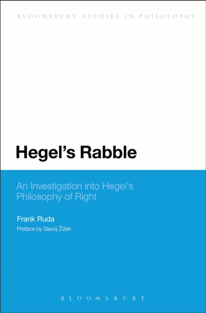 Hegel's Rabble : An Investigation into Hegel's Philosophy of Right, PDF eBook