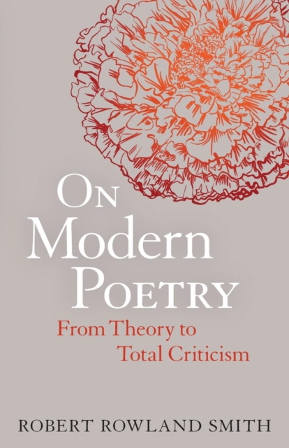 On Modern Poetry : From Theory to Total Criticism, Paperback / softback Book