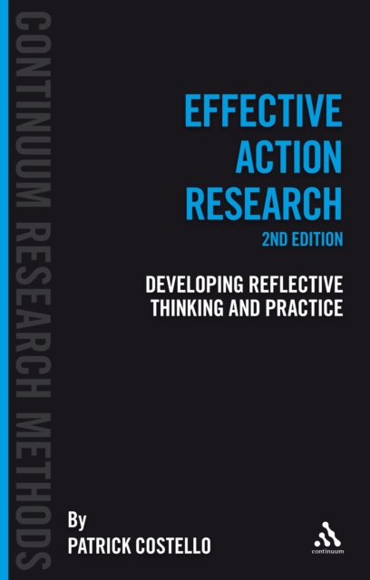 Effective Action Research : Developing Reflective Thinking and Practice, PDF eBook