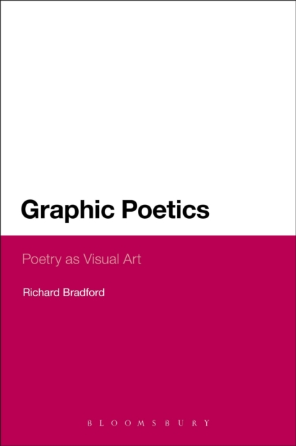 Graphic Poetics : Poetry as Visual Art, Paperback / softback Book