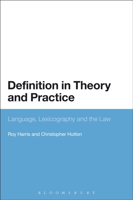 Definition in Theory and Practice : Language, Lexicography and the Law, PDF eBook