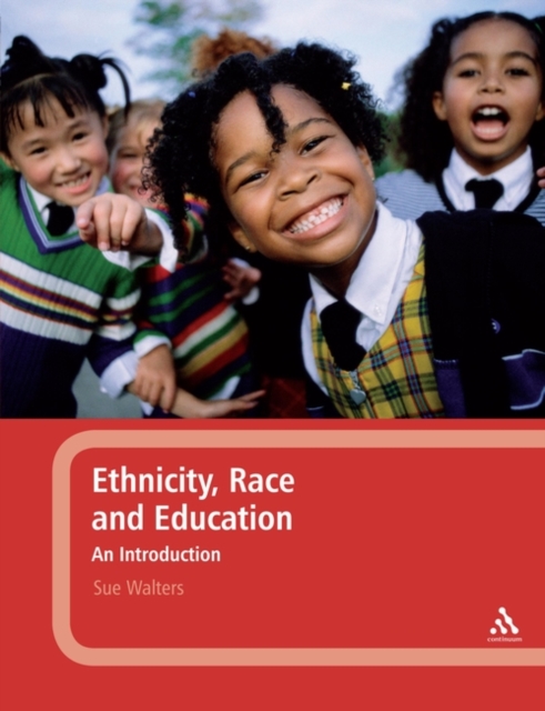 Ethnicity, Race and Education: An Introduction, Hardback Book