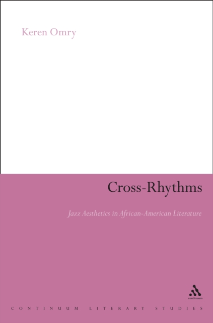Cross-Rhythms : Jazz Aesthetics in African-American Literature, PDF eBook