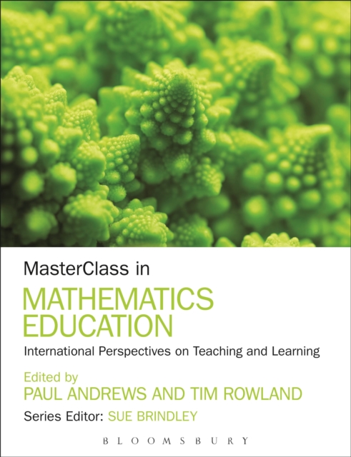MasterClass in Mathematics Education : International Perspectives on Teaching and Learning, Paperback / softback Book