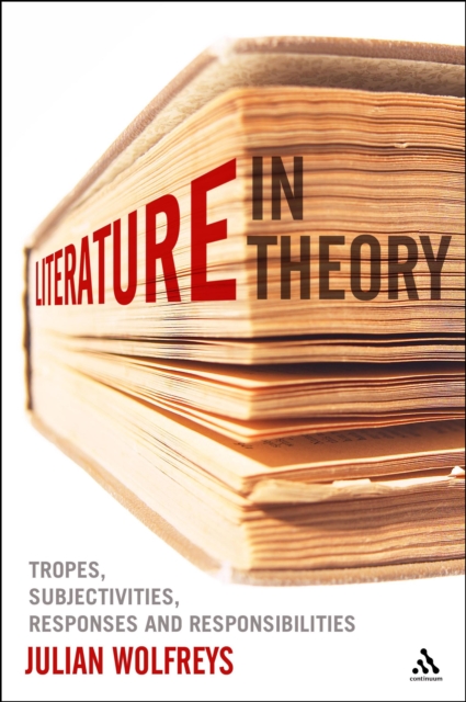 Literature, In Theory : Tropes, Subjectivities, Responses and Responsibilities, PDF eBook