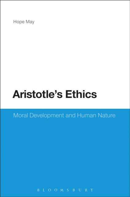 Aristotle's Ethics : Moral Development and Human Nature, EPUB eBook